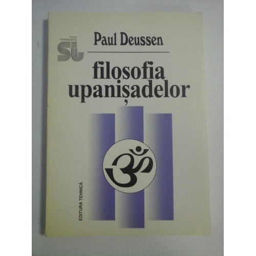 FILOSOFIA UPANISADELOR - PAUL DEUSSEN FILOSOFIA UPANISADELOR - PAUL DEUSSEN